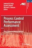 Image de Process Control Performance Assessment: From Theory to Implementation (Advances in Industrial Control)