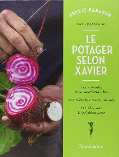 Le Temps du potager: De la culture bio à la permaculture (Jardin) (French Edition) by Xavier Mathias