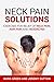 Neck Pain Solutions: Exercises for Relief of Neck Pain, Arm Pain, and Headaches (Chronic Pain Soluti by Mark Green, Jeremy Sutton