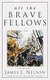 Front cover for the book All the Brave Fellows by James L. Nelson