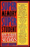 Super Memory - Super Student: How to Raise Your Grades in 30 Days [Paperback] [1990] (Author) Harry Lorayne