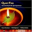Quiet Fire: Zen Moods for the Spa Experience