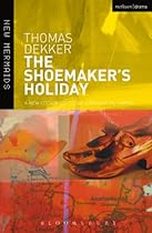 The Shoemaker's Holiday (New Mermaids)