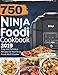 750 Ninja Foodi Cookbook 2019: Easy and Delicious Recipes for Your Ninja Foodi Multi-Cooker