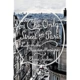 The Only Street in Paris: Life on the Rue des Martyrs
