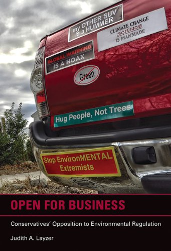 Open for Business: Conservatives' Opposition to Environmental Regulation (American and Comparative Environmental Policy)