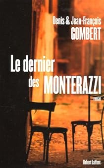 Le Dernier Des Monterazzi Denis Gombert Babelio