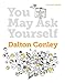 You May Ask Yourself: An Introduction to Thinking Like a Sociologist (Core Fourth Edition)