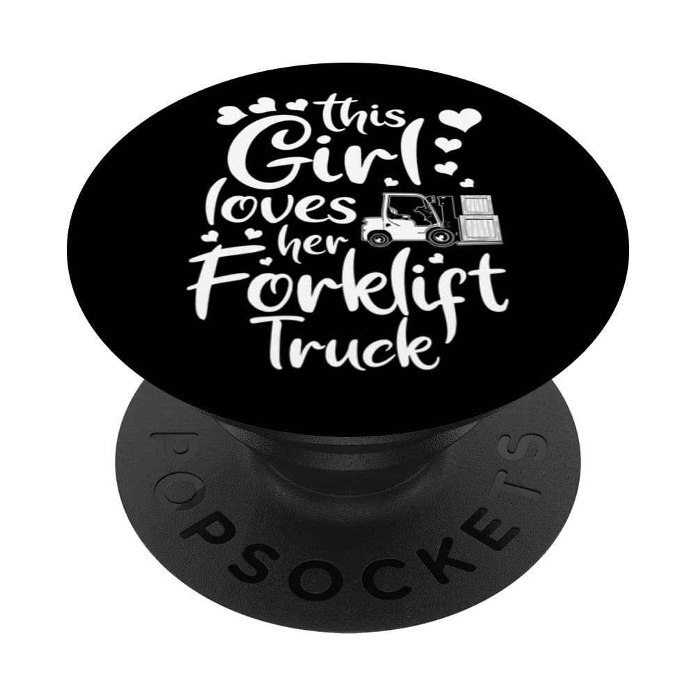 This Girl Loves Her Forklift Truck Forklift Driver PopSockets Swappable PopGrip