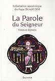 Verbum Domini : La Parole du Seigneur du Pape Benoît XVI aux évêques, au clergé, aux personnes c by 