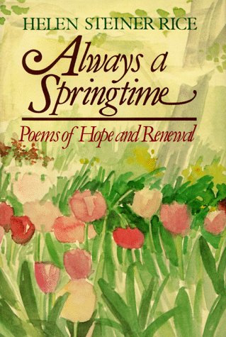 Always a Springtime by Helen Steiner Rice
