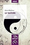 Le taoïsme: « Que sais-je ? » n° 4126 (French Edition) by 