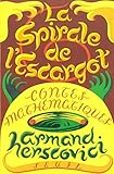 La spirale de l'escargot: Contes mathématiques (Littérature tous publics) (French Edition) by