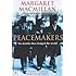Peacemakers Six Months that Changed The World: The Paris Peace Conference of 1919 and Its Attempt to End War