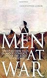Men At War: What Fiction Tells us About Conflict, From The Iliad to Catch-22 by Christopher Coker