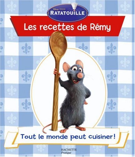 Ratatouille : Les recettes de Rémy (French Edition) by (Paperback)