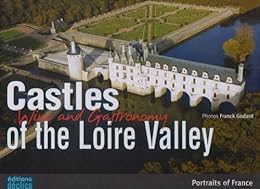 Castles, wine and gastronomy of Loire valley
