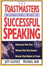The Toastmasters International Guide to Successful Speaking