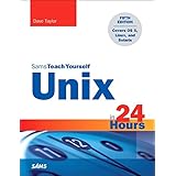 Unix in 24 Hours, Sams Teach Yourself: Covers OS X, Linux, and Solaris