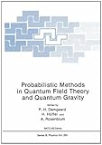 Probabilistic Methods in Quantum Field Theory and Quantum Gravity, , 0306436027