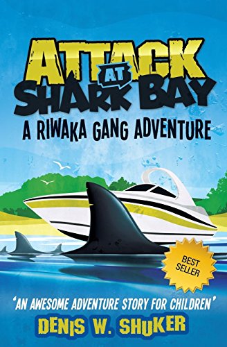 Attack at Shark Bay: A Riwaka Gang Adventure