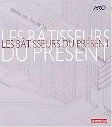 Les  bâtisseurs du présent