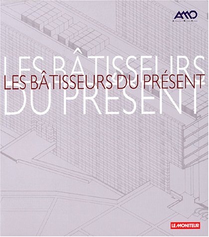Les  bâtisseurs du présent