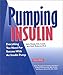 Pumping Insulin: Everything You Need for Success With an Insulin Pump by 