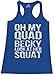 Oh My Quad Becky Look at Her Squat Women's Racerback Tank Top Gym Workout Tank Tops Medium Royal Blue