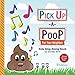 Pick Up a Poop for Your Neighbor: Kids Sing-Along Book (Pick Up a Poop for Your Neighbor Series) by 