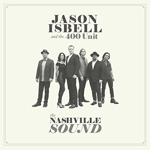 Album Art for The Nashville Sound by Jason Isbell and the 400 Unit