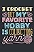 I Crochet But My Favorite Hobby Is Collecting Yarn: Crochet Journal To Write In, Blank Paperback Jou by
