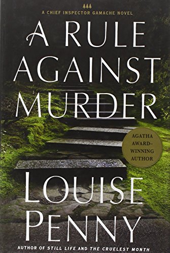 A Rule Against Murder: A Chief Inspector Gamache Novel