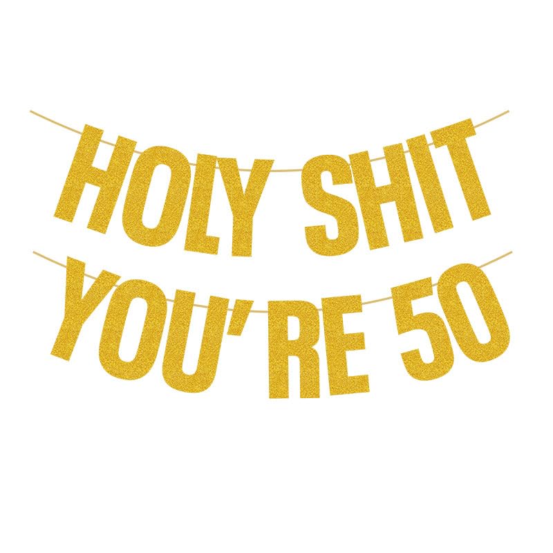 Photo 1 of Holy Shit You're 50 Banner – Funny 50th Birthday Party Decorations for Her Him,Glitter Gold Sign for Party Backdrop,Wall Decor,and Celebration Supplies