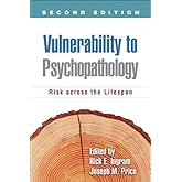 Vulnerability to Psychopathology: Risk across the Lifespan