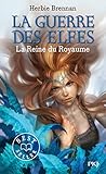 La Guerre des Elfes, Tome 3 : La Reine du Royaume by 