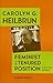 Carolyn G. Heilbrun: Feminist in a Tenured Position (Feminist Issues: Practice, Politics, Theory) by Susan Kress