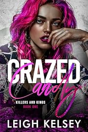 Crazed Candy: A Twisted Paranormal Fated Mates Romance (Killers and Kings Book 1)
