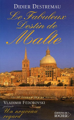 Le  fabuleux destin de Malte