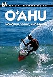Moon Handbooks O'Ahu: Honolulu, Waikiki, and Beyond (Moon Oahu) by Robert Nilsen