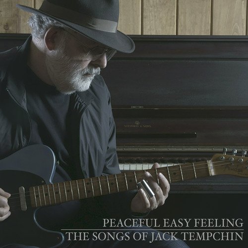 Album art for Peaceful Easy Feeling - The Songs of Jack Tempchin by Jack Tempchin
