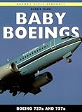 Baby Boeings: Boeing 727s and 737s (Osprey Civil Aircraft)