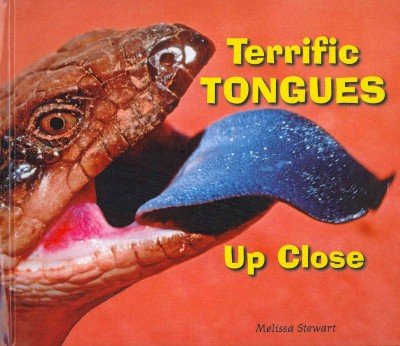 TERRIFIC TONGUES UP CLOSE by Stewart, Melissa ( Author ) on Apr-01-2012[ Hardcover ]