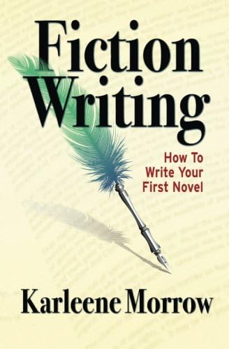 Fiction Writing: How to Write Your First Novel Paperback – November 29, 2012