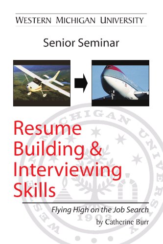 Resume Building and Interviewing Skills: Flying High on the Job Search