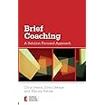 Brief Coaching (Essential Coaching Skills and Knowledge)