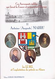 Auguste Mabru, les Le Bel et le pétrole en Alsace