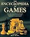 The Encyclopedia of Games: Rules and Strategies for More than 250 Indoor and Outdoor Games, from Darts to Backgammon by 