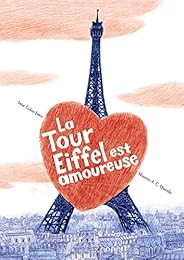 La  tour Eiffel est amoureuse