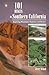 101 Hikes in Southern California: Exploring Mountains, Seashore, and Desert by Jerry Schad